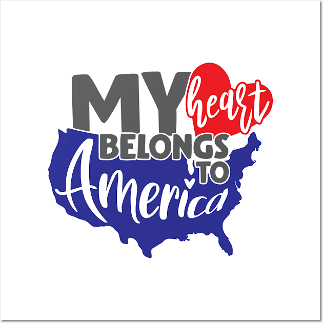 My Heart Belongs To America Fourth Of July American USA Flag Wall Art by BeHappy12